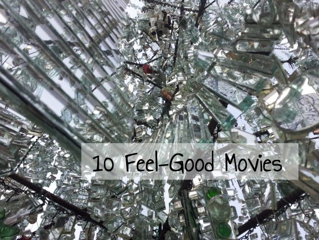 10 Feel Good Movies | Uncustomary Art