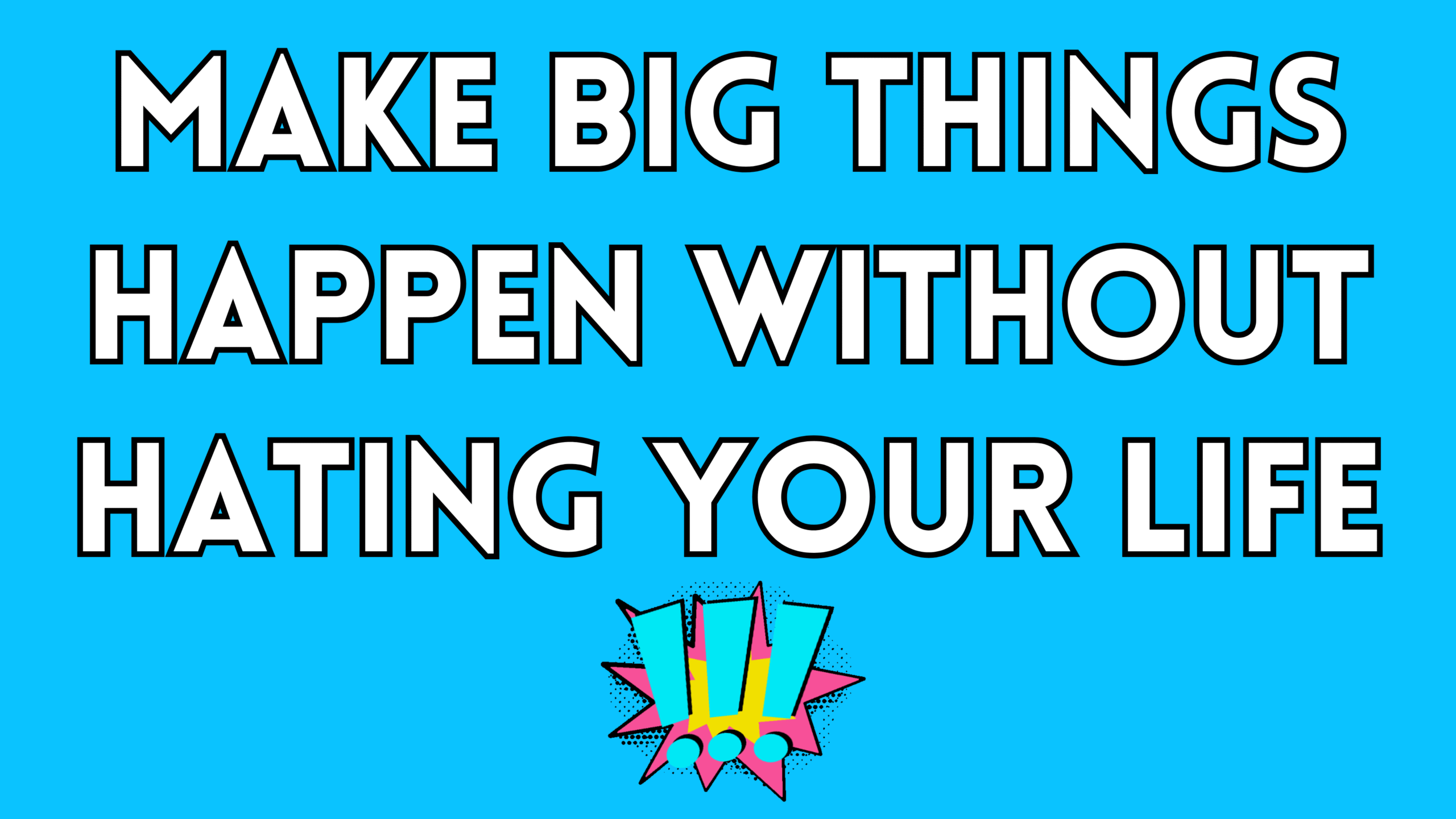 Make Big Things Happen Teachable
