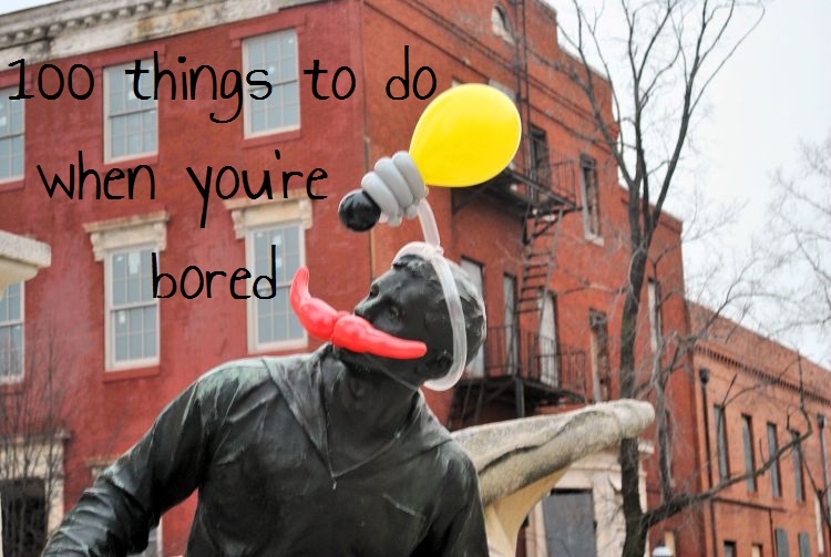 100 things to do when you’re bored uncustomary art