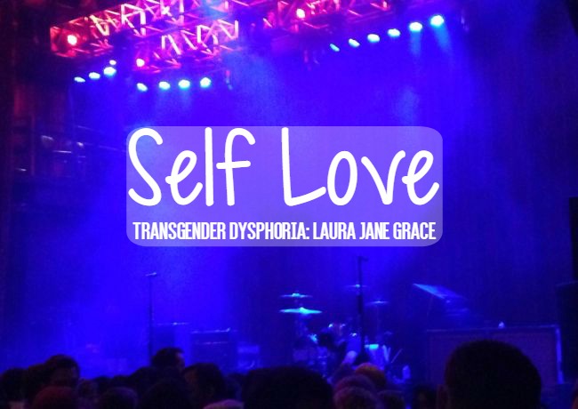 Self Love| Transgender Dysphoria: Laura Jane Grace | Uncustomary Art