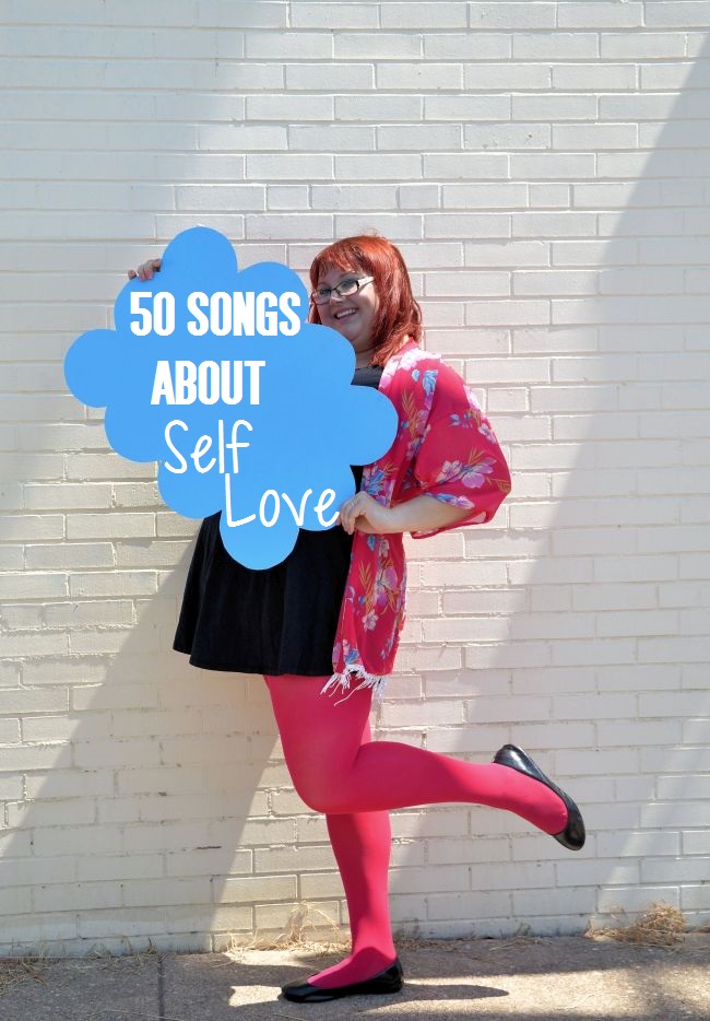 50 Songs About Self Love | Uncustomary Art