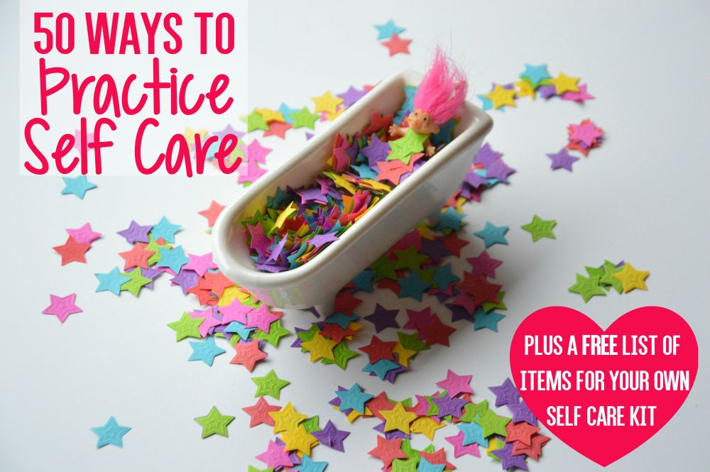 50 Ways To Practice Self-Care