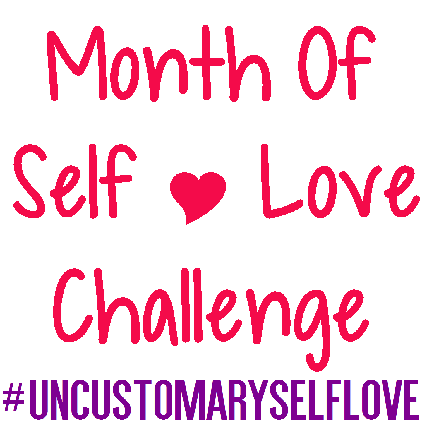 Month Of Self Love Challenge | Uncustomary