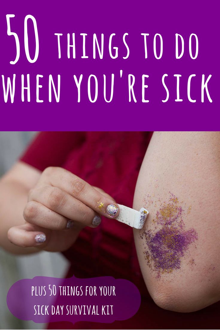 50 Things To Do When You're Sick | Uncustomary