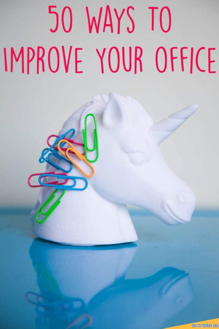 50 Ways To Improve Your Office | Uncustomary
