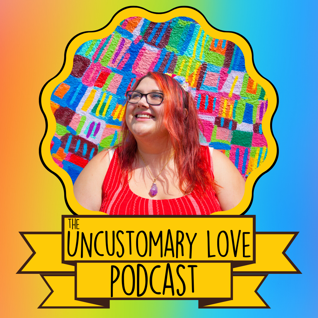 Uncustomary Love Podcast Relaunched!