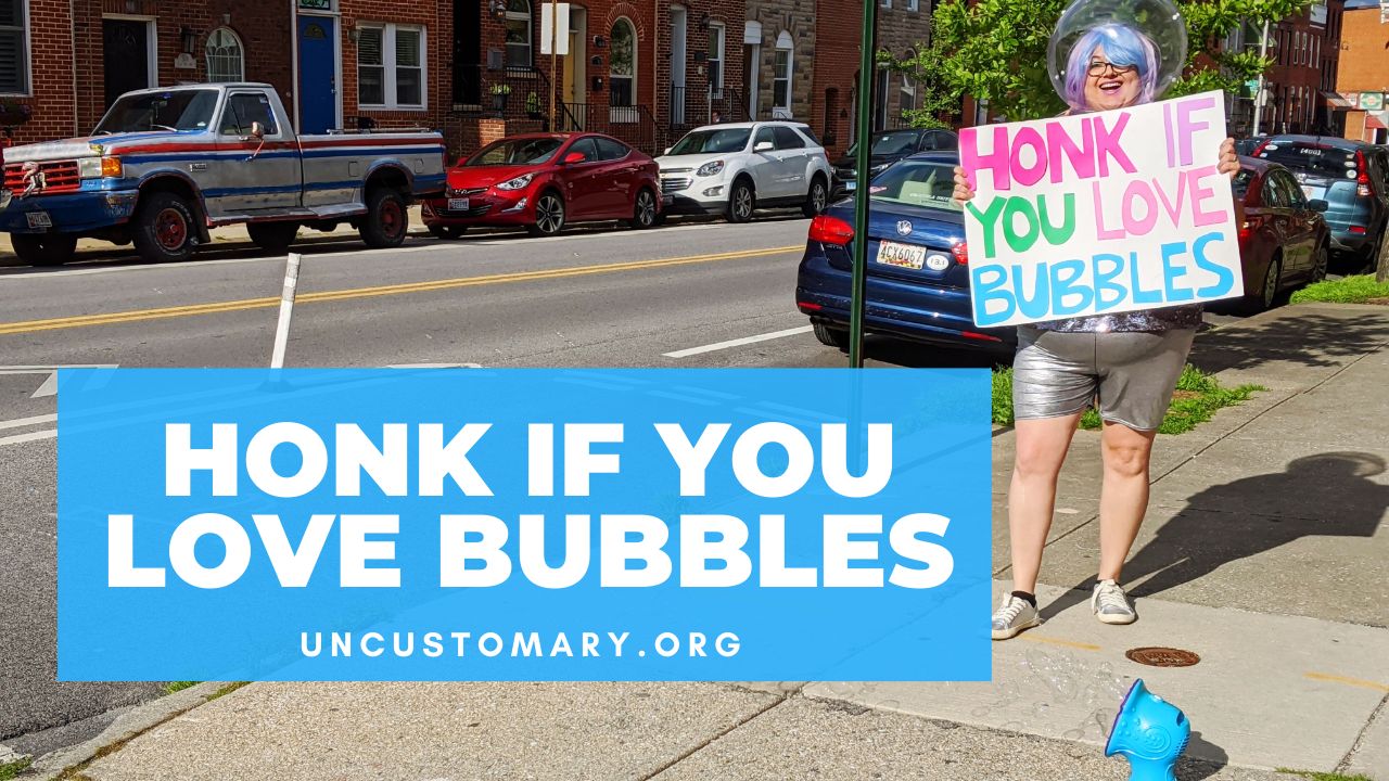 Honk If You Love Bubbles